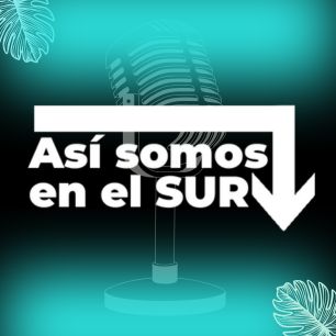 Así somos en el sur