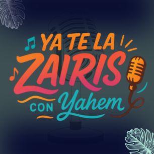 Ya te la Zairis con Yahem