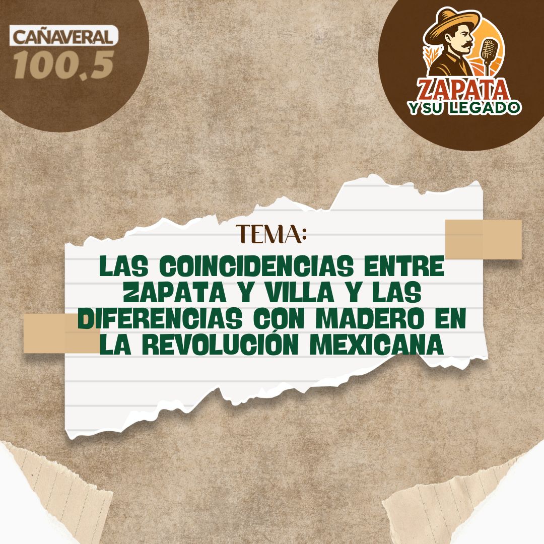 Las coincidencias entre Zapata y Villa y las diferencias con Madero en la Revolución Mexicana – 19 de diciembre 2025