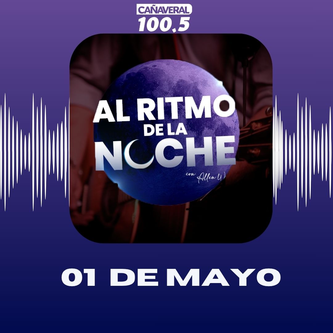 Al ritmo de la noche – 01 de mayo 2026