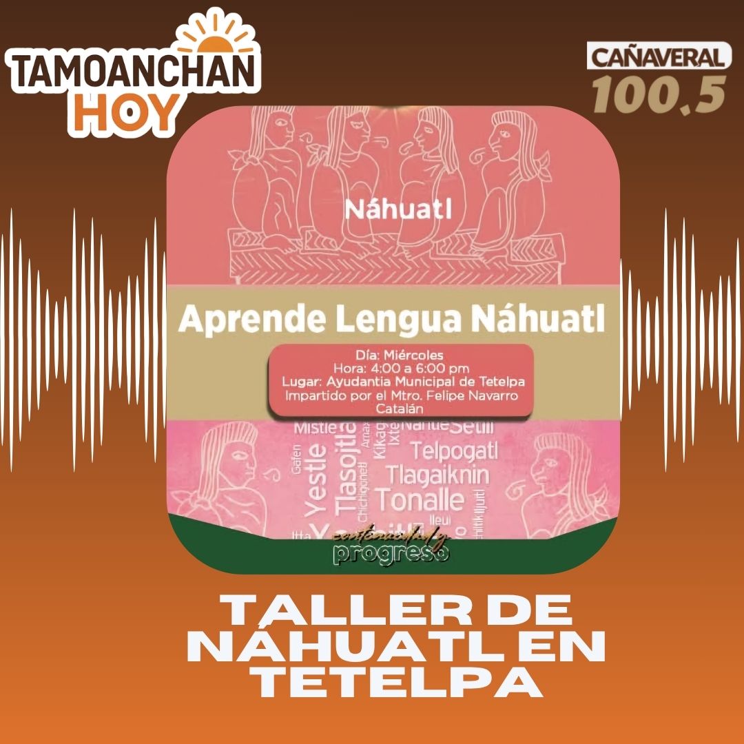 Taller de náhuatl en Tetelpa – 14 de mayo del 2026