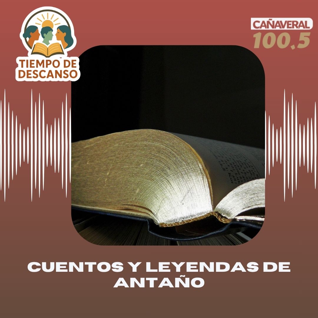 Cuentos y leyendas de antaño – 03 de junio 2026