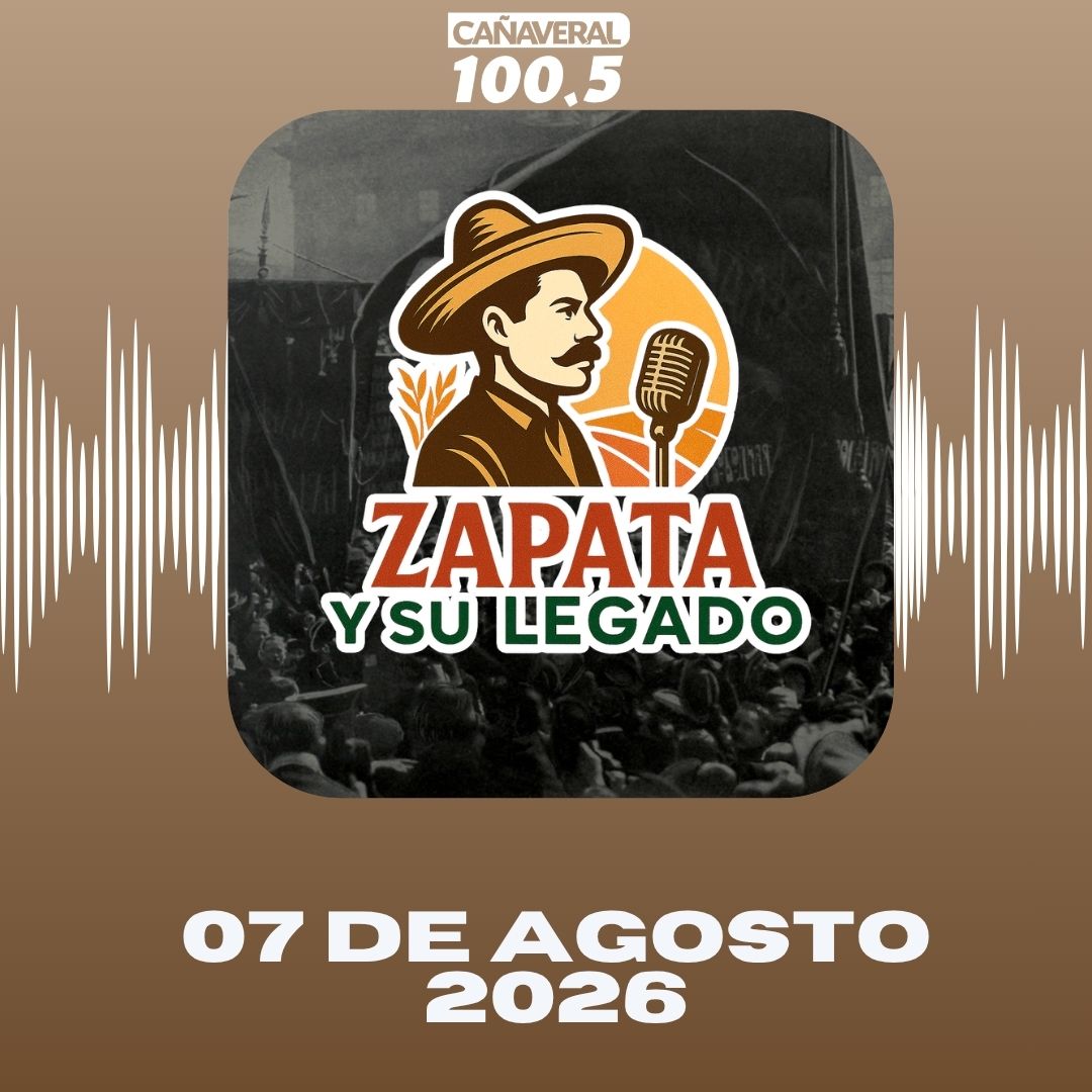 Zapata y su legado – 07 de agosto 2026